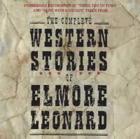 The Complete Western Stories of Elmore Leonard CD av Elmore Leonard