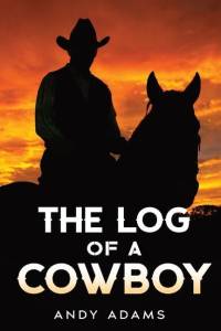 The Log of a Cowboy av Andy Adams
