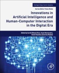 Innovations in Artificial Intelligence and Human-Computer Interaction in the Digital Era av Arwa Mashat