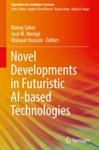 Novel Developments in Futuristic AI-based Technologies av Manoj Sahni