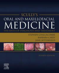 Scully's Oral and Maxillofacial Medicine: The Basis of Diagnosis and Treatment av Stephen J Challacombe