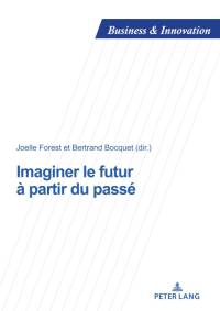 Imaginer le futur à partir du passé av Bertrand Bocquet