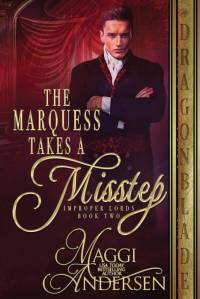 The Marquess Takes a Misstep av Maggi Andersen