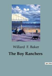 The Boy Ranchers av Willard F. Baker