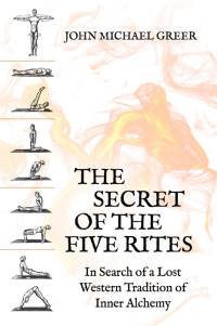 The Secret of the Five Rites av John Michael Greer