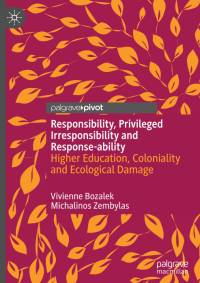 Responsibility, Privileged Irresponsibility and Response-ability av Michalinos Zembylas