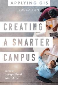 Creating a Smarter Campus av Joseph J Kerski