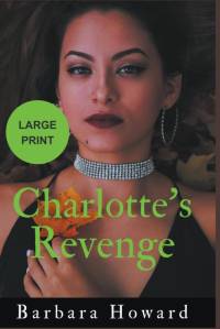 Charlotte's Revenge Large Print av Barbara Howard