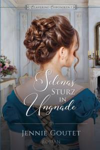 Goutet, J: Selenas Sturz in Ungnade by Jennie Goutet