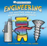 Engineering: The Riveting World of Buildings and Machines av Simon Basher