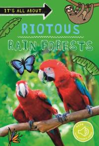 It's All About... Riotous Rain Forests: Everything You Want to Know about the World's Rain Forest Regions in One Amazing Book av Kingfisher Books