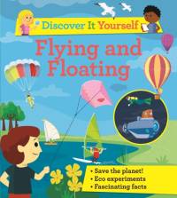 Discover It Yourself: Flying and Floating av David Glover
