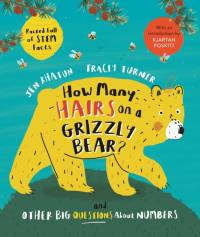 How Many Hairs on a Grizzly Bear?: And Other Big Questions about Numbers av Tracey Turner