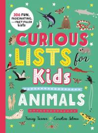 Curious Lists for Kids--Animals: 206 Fun, Fascinating, and Fact-Filled Lists av Tracey Turner