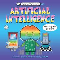 Basher Science Mini: Artificial Intelligence: When Computers Get Smart! av Tom Jackson