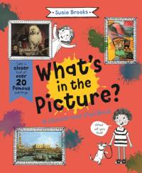 What's in the Picture?: Take a Closer Look at Over 20 Famous Paintings av Susie Brooks
