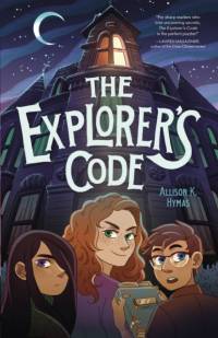 The Explorer's Code av Allison K. Hymas