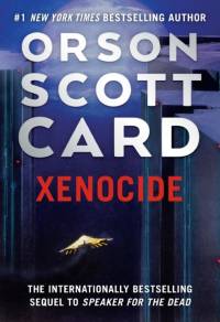 Xenocide: Volume Three of the Ender Saga av Orson Scott Card