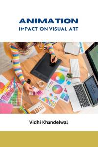 Animation Impact on Visual Art av Vidhi Khandelwal