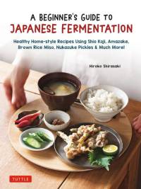 A Beginner's Guide to Japanese Fermentation av Hiroko Shirasaki