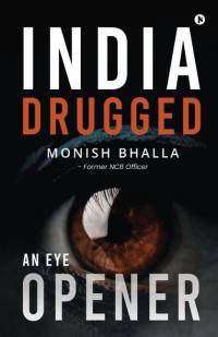 India Drugged: An Eye Opener av Monish Bhalla