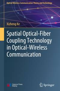 Spatial Optical-Fiber Coupling Technology in Optical-Wireless Communication av Xizheng Ke