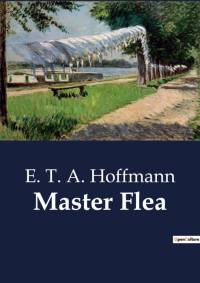 Master Flea av E. T. A. Hoffmann