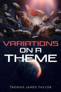 Variations On A Theme av Thomas James Taylor