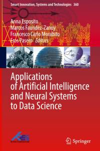 Applications of Artificial Intelligence and Neural Systems to Data Science av Anna Esposito