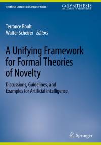 A Unifying Framework for Formal Theories of Novelty av Walter Scheirer