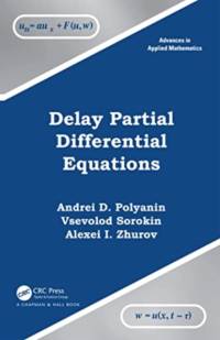 Delay Ordinary and Partial Differential Equations av Andrei D. Polyanin