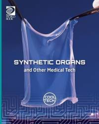Cool Tech 2: Synthetic Organs and Other Medical Tech av Alex Woolf
