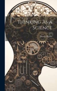 Thinking As a Science av Henry Hazlitt