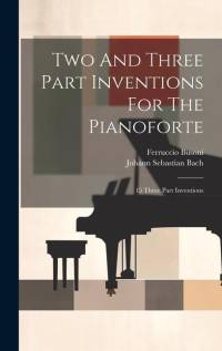 Two And Three Part Inventions For The Pianoforte av Johann Sebastian Bach