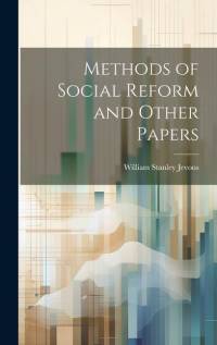 Methods of Social Reform and Other Papers av William Stanley Jevons