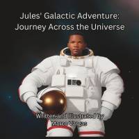 Jules's Galactic Adventure: Journey Across the Universe av Marco Vargas