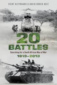 20 BATTLES - Searching for a South African Way of War 1913-2013 av David Brock Katz