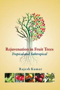 Rejuvenation in Fruit Trees av Rajesh Kumar