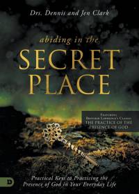 Abiding in the Secret Place av Dennis Clark