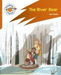 Reading Planet: Rocket Phonics – Target Practice - The River Bear - Orange av Zoe Clarke