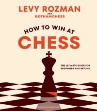 How to Win At Chess av Levy Rozman