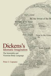 Dickens's Idiomatic Imagination av Peter J. Capuano