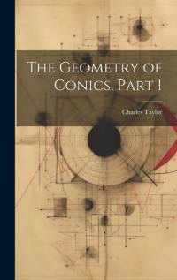 The Geometry of Conics, Part 1 av Charles Taylor