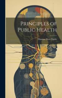 Principles of Public Health av Thomas Dyer Tuttle