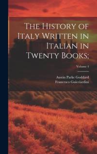 The History of Italy Written in Italian in Twenty Books;; Volume 4 av Francesco Guicciardini