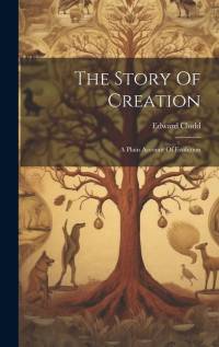 The Story Of Creation av Edward Clodd