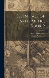Essentials of Arithmetic, Book 2 av David Eugene Smith