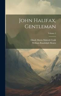 John Halifax, Gentleman; Volume 2 av Dinah Maria Mulock Craik