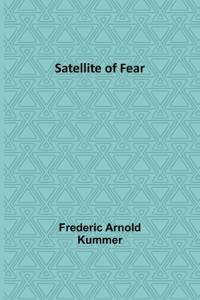 Satellite of Fear av Frederic Arnold Kummer
