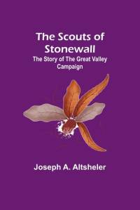 The Scouts of Stonewall av Joseph A. Altsheler